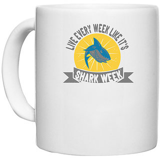                       UDNAG White Ceramic Coffee / Tea Mug 'Shark | live every week like it's shark week 02' Perfect for Gifting [330ml]                                              