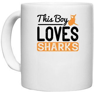                       UDNAG White Ceramic Coffee / Tea Mug 'Shark | this boy loves sharks' Perfect for Gifting [330ml]                                              