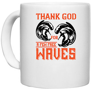                       UDNAG White Ceramic Coffee / Tea Mug 'Surfing | Thanks for a few free waves' Perfect for Gifting [330ml]                                              