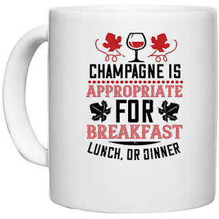                       UDNAG White Ceramic Coffee / Tea Mug 'Wine | Champagne is appropriate for breakfast' Perfect for Gifting [330ml]                                              