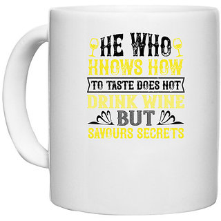                       UDNAG White Ceramic Coffee / Tea Mug 'Wine | He who knows how to taste' Perfect for Gifting [330ml]                                              