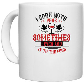                      UDNAG White Ceramic Coffee / Tea Mug 'Wine | I COOK WITH WINE' Perfect for Gifting [330ml]                                              