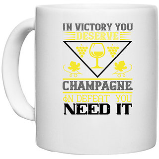                       UDNAG White Ceramic Coffee / Tea Mug 'Wine | In victory you deserve Champagne' Perfect for Gifting [330ml]                                              