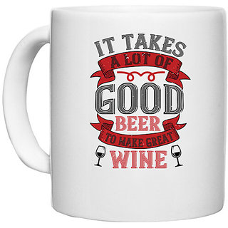                       UDNAG White Ceramic Coffee / Tea Mug 'Wine | It takes a lot of' Perfect for Gifting [330ml]                                              