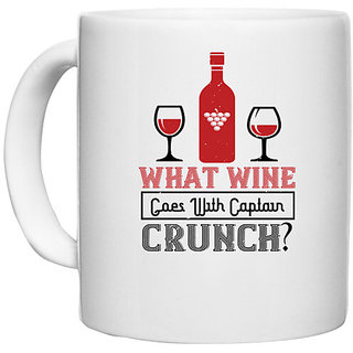                       UDNAG White Ceramic Coffee / Tea Mug 'Wine | What wine goes with captain crunch' Perfect for Gifting [330ml]                                              