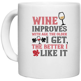                       UDNAG White Ceramic Coffee / Tea Mug 'Wine | Wine improves with age the older' Perfect for Gifting [330ml]                                              
