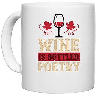                       UDNAG White Ceramic Coffee / Tea Mug 'Wine | WINE is poetry' Perfect for Gifting [330ml]                                              