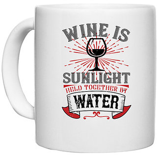                       UDNAG White Ceramic Coffee / Tea Mug 'Wine | Wine is sunlight' Perfect for Gifting [330ml]                                              