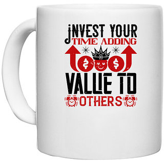                       UDNAG White Ceramic Coffee / Tea Mug 'Job | Invest your time adding value to others' Perfect for Gifting [330ml]                                              