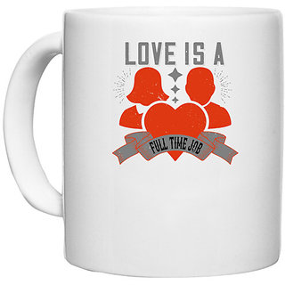                       UDNAG White Ceramic Coffee / Tea Mug 'Job | Love is a fulltime job' Perfect for Gifting [330ml]                                              