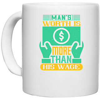                       UDNAG White Ceramic Coffee / Tea Mug 'Job | Man's worth is more than his wage' Perfect for Gifting [330ml]                                              