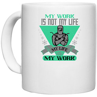                       UDNAG White Ceramic Coffee / Tea Mug 'Job | My Work is Not My Life, My Life is My Work' Perfect for Gifting [330ml]                                              
