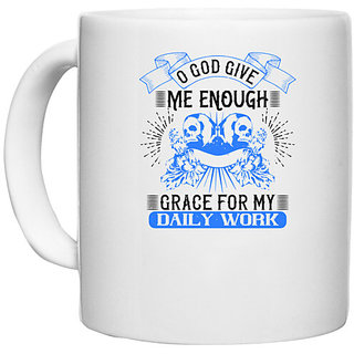                       UDNAG White Ceramic Coffee / Tea Mug 'Job | give me enough grace for my daily work' Perfect for Gifting [330ml]                                              