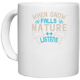                       UDNAG White Ceramic Coffee / Tea Mug 'Skiing | When snow falls, nature listens' Perfect for Gifting [330ml]                                              