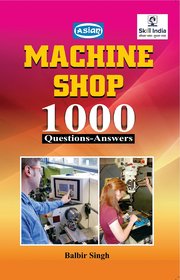 Machine Shop 1000 Questions-Answers