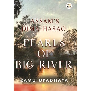 Assams Dima Hasao Pearls of Big River