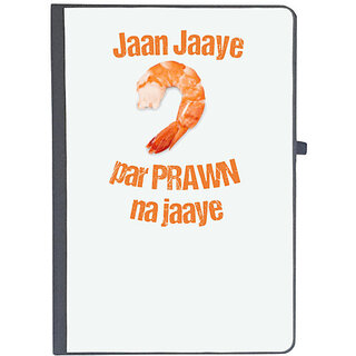                       UDNAG Ruled Notebook Diary 'Prawn | Jaan jaaye par prawn na jaaye', [A5 80Pages 80GSM]                                              