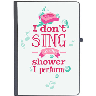                       UDNAG Ruled Notebook Diary 'Shower | I dont sing in the shower I perform', [A5 80Pages 80GSM]                                              
