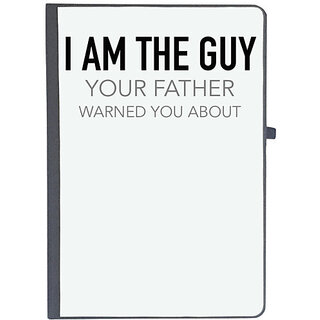                       UDNAG Ruled Notebook Diary 'Father | I am the guy Your father warned you about', [A5 80Pages 80GSM]                                              