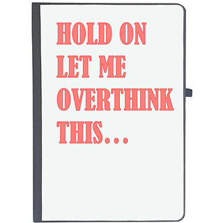                       UDNAG Ruled Notebook Diary 'Hold on let me overthink this...', [A5 80Pages 80GSM]                                              