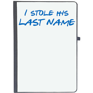                       UDNAG Ruled Notebook Diary 'I stole his last name', [A5 80Pages 80GSM]                                              