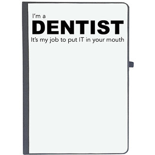                       UDNAG Ruled Notebook Diary 'Dentist | I am a Dentist its my job to put IT in in your mouth', [A5 80Pages 80GSM]                                              