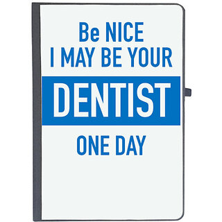                       UDNAG Ruled Notebook Diary 'Dentist | Be nice i may be your Dentist one day', [A5 80Pages 80GSM]                                              