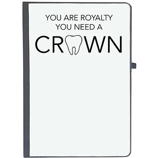                       UDNAG Ruled Notebook Diary 'Dentist | You are royalty you need a crown', [A5 80Pages 80GSM]                                              