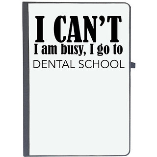                      UDNAG Ruled Notebook Diary 'Dentist | I cant i am busy, i go to dental school', [A5 80Pages 80GSM]                                              