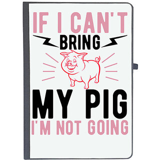                       UDNAG Ruled Notebook Diary 'Pig | if i can't bring my pig i'm not going', [A5 80Pages 80GSM]                                              