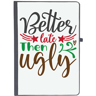                       UDNAG Ruled Notebook Diary 'Ugly | better late then ugly', [A5 80Pages 80GSM]                                              