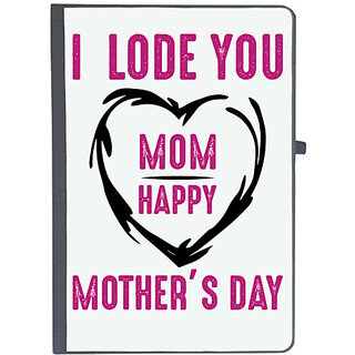                       UDNAG Ruled Notebook Diary 'Mother | I LODE YOU MOM HAPPY MOTHER'S DAY', [A5 80Pages 80GSM]                                              