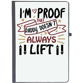                       UDNAG Ruled Notebook Diary 'Father | I'm proof that daddy doesn't always lift', [A5 80Pages 80GSM]                                              
