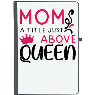                       UDNAG Ruled Notebook Diary 'MOM, A TITLE JUST ABOVE QUEEN', [A5 80Pages 80GSM]                                              