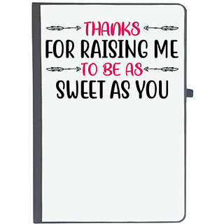                       UDNAG Ruled Notebook Diary 'Teacher | THANKS FOR RAISING ME TO BE AS SWEET AS YOU', [A5 80Pages 80GSM]                                              