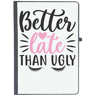                       UDNAG Ruled Notebook Diary 'better late than ugly', [A5 80Pages 80GSM]                                              