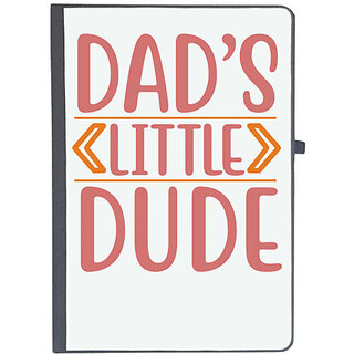                       UDNAG Ruled Notebook Diary 'Father | DADS LITTLE DUDE', [A5 80Pages 80GSM]                                              