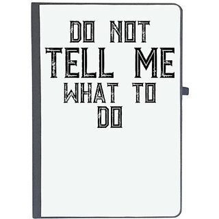                       UDNAG Ruled Notebook Diary '| DO NOT TELL ME WHAT TO DO', [A5 80Pages 80GSM]                                              