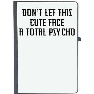                       UDNAG Ruled Notebook Diary 'Psycho | DONT LET THIS CUTE FACE FOOL YOU I M A TOTAL PSYCHO', [A5 80Pages 80GSM]                                              