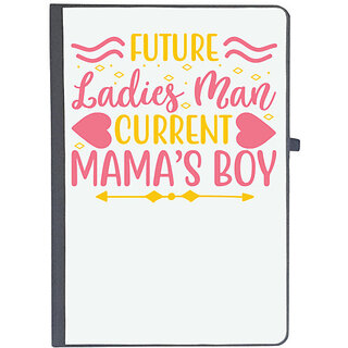                       UDNAG Ruled Notebook Diary 'Mama,s Boy | FUTURE LADIES MAN CURRENT MAMAS BOY', [A5 80Pages 80GSM]                                              