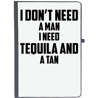                       UDNAG Ruled Notebook Diary 'Tequila | I Don t Need A Man I Need Tequila And A Tan', [A5 80Pages 80GSM]                                              