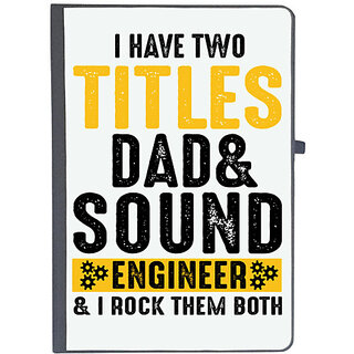                       UDNAG Ruled Notebook Diary 'Father Engineer | I Have Two Tittles Dad And Sound Engiineer', [A5 80Pages 80GSM]                                              