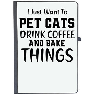                       UDNAG Ruled Notebook Diary 'Cats | I JUST WANT TO PET CATS DRINK COFFEE AND BAKE THINGS', [A5 80Pages 80GSM]                                              