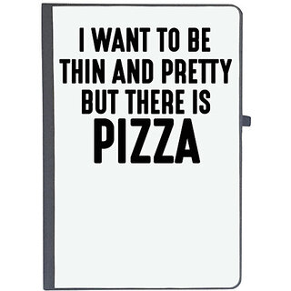                       UDNAG Ruled Notebook Diary 'Pizza | I WANT TO BE THIN AND PRETTY BUT THERE PIZZA', [A5 80Pages 80GSM]                                              