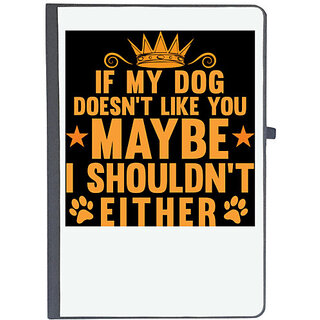                       UDNAG Ruled Notebook Diary 'Dog | IF MY DOG DOESNT LIKE YOU-1', [A5 80Pages 80GSM]                                              