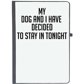                       UDNAG Ruled Notebook Diary 'Dog | my dog and i have decided to stay in tonight', [A5 80Pages 80GSM]                                              
