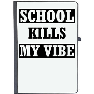                       UDNAG Ruled Notebook Diary 'School | school kills my vibe', [A5 80Pages 80GSM]                                              