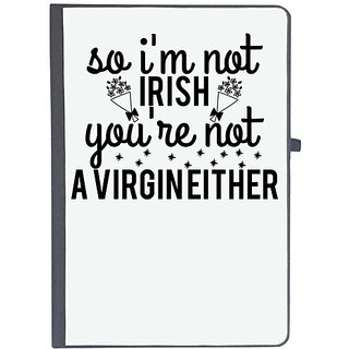                       UDNAG Ruled Notebook Diary 'Irish | so i'm not irish you're not a virgin either', [A5 80Pages 80GSM]                                              