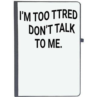                       UDNAG Ruled Notebook Diary 'Tired | im too tired dont talk to me', [A5 80Pages 80GSM]                                              