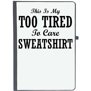                       UDNAG Ruled Notebook Diary 'Shirt | THIS IS MY TOO TIRED TO CARE SWEATSHIRT', [A5 80Pages 80GSM]                                              